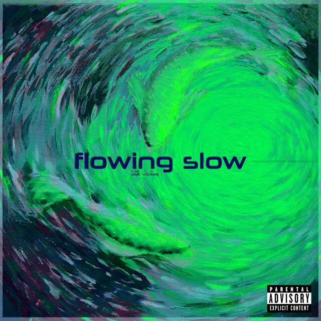 flowing slow