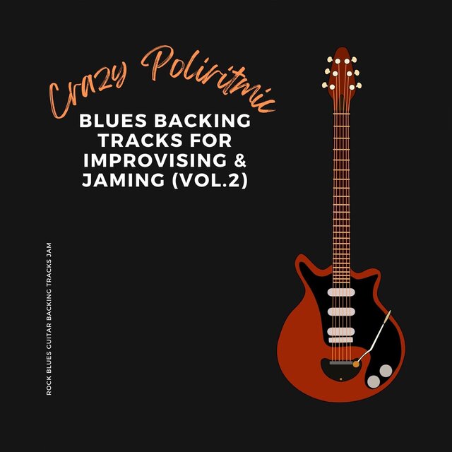 Crazy Poliritmic Blues Backing Tracks For Improvising & Jaming (Vol.2)