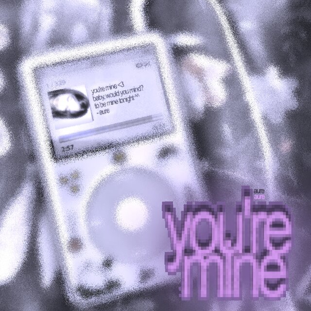 you're mine