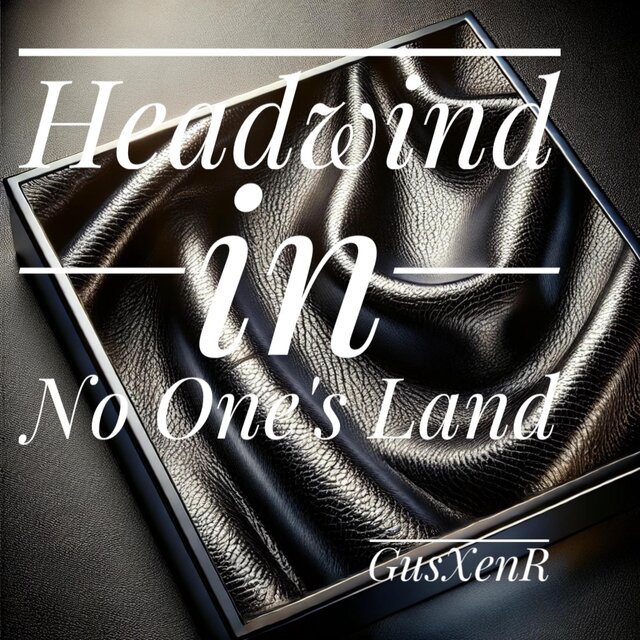 Headwind In No One's Land
