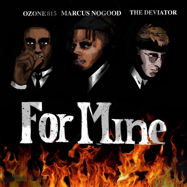 For Mine (feat. Marcus Nogood & Ozone815)