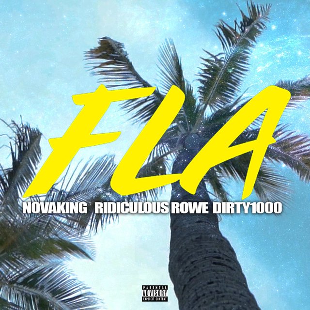 FLA (feat. Ridiculous Rowe & Dirty1000)