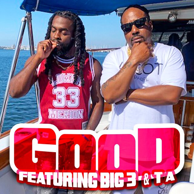 Good (feat. Big 3 & T A) [Radio Edit]