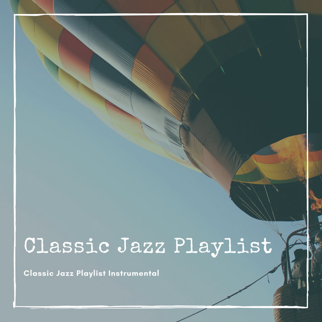 Classic Jazz Playlist Instrumental