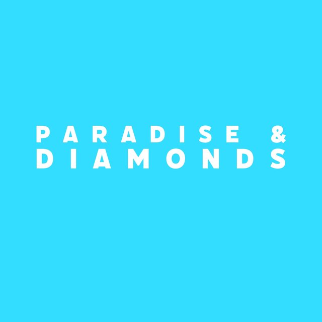 Paradise & Diamonds