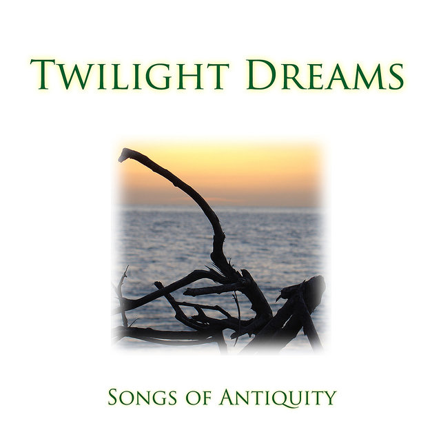 Twilight Dreams - Songs of Antiquity