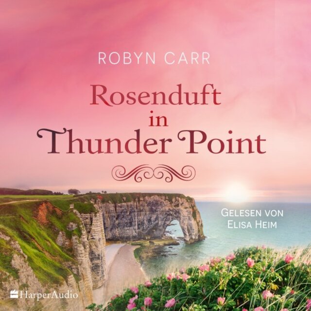 Rosenduft in Thunder Point (Ungekürzt)