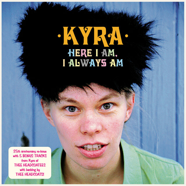 Here I Am, I Always Am (25th Anniversary Re-Issue)