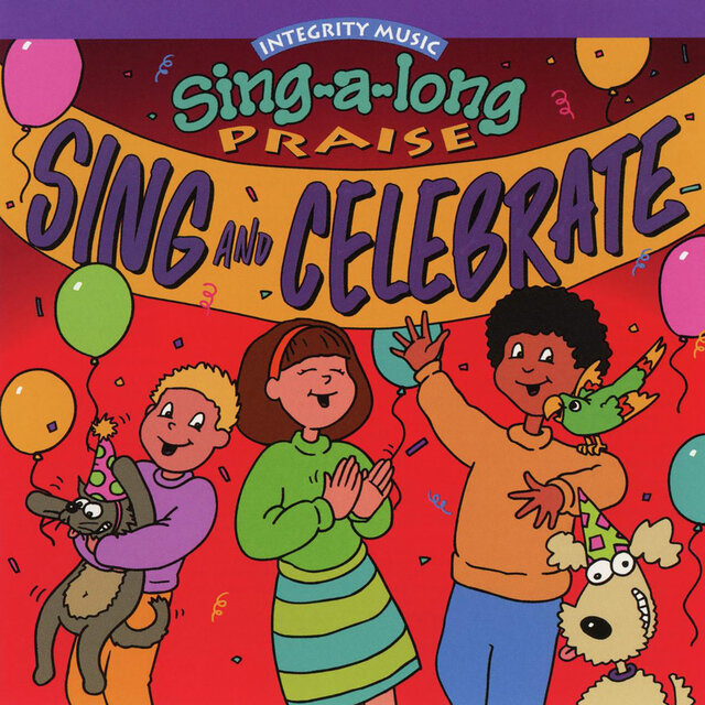 Sing-A-Long Praise: Sing and Celebrate