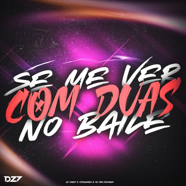 SE ME VER COM DUAS NO BAILE