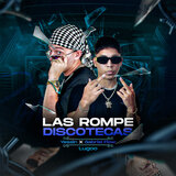 Las Rompe Discotecas
