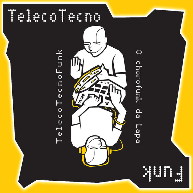 TelecoTecnoFunk - O Choro Funk da Lapa (Digital Only)