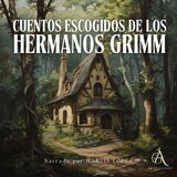 Capítulo 18 - Cuentos Escogidos de los Hermanos Grimm - Audiolibro