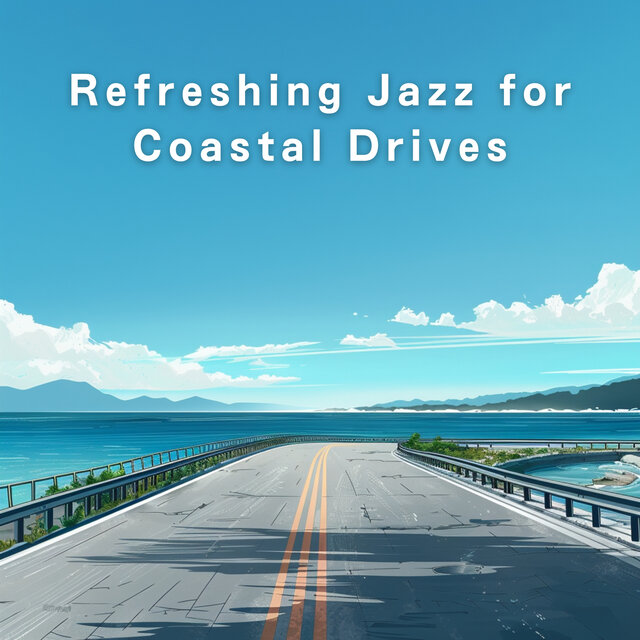 Refreshing Jazz for Coastal Drives