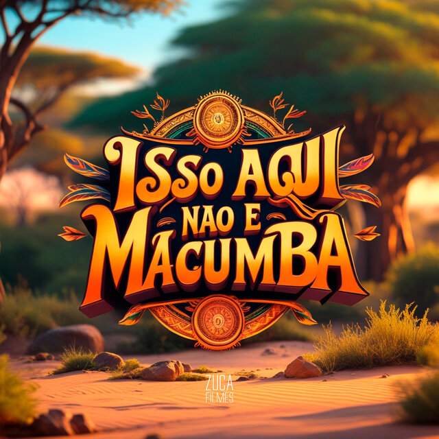 Isso Aqui Não É Macumba