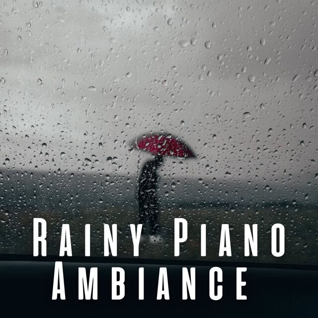 Rainy Piano Ambiance
