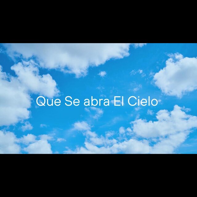 Que Se Abra El Cielo