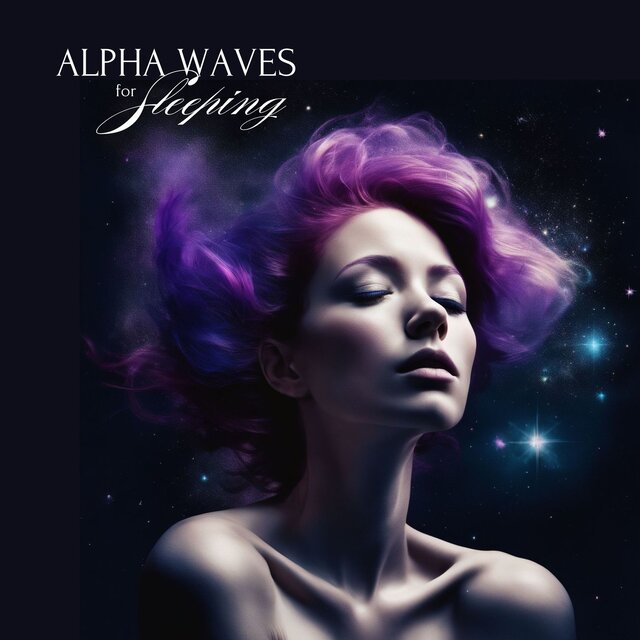 Alpha Waves for Sleeping - Ethereal Music for Deep Sleep