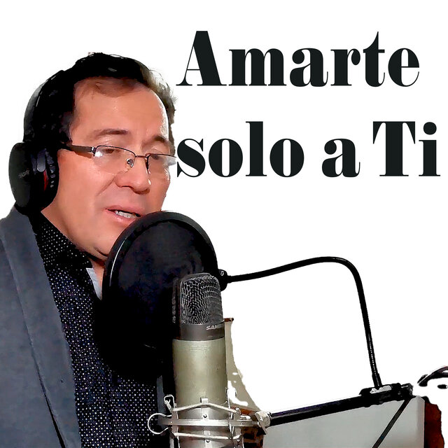 Amarte Solo a Ti
