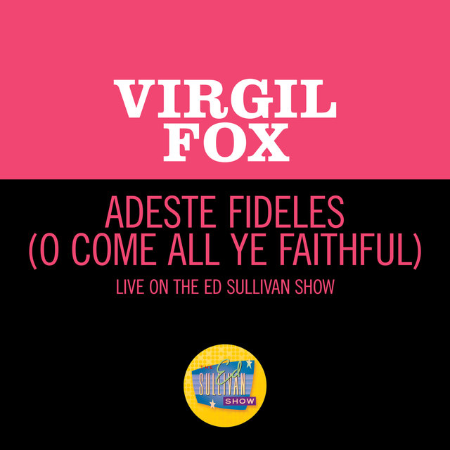 Adeste Fideles (Live On The Ed Sullivan Show, December 24, 1967)