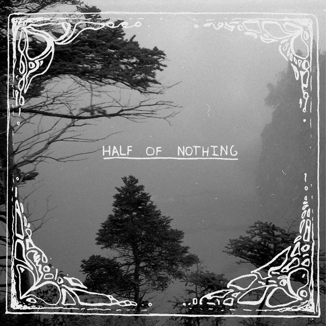 Half of Nothing