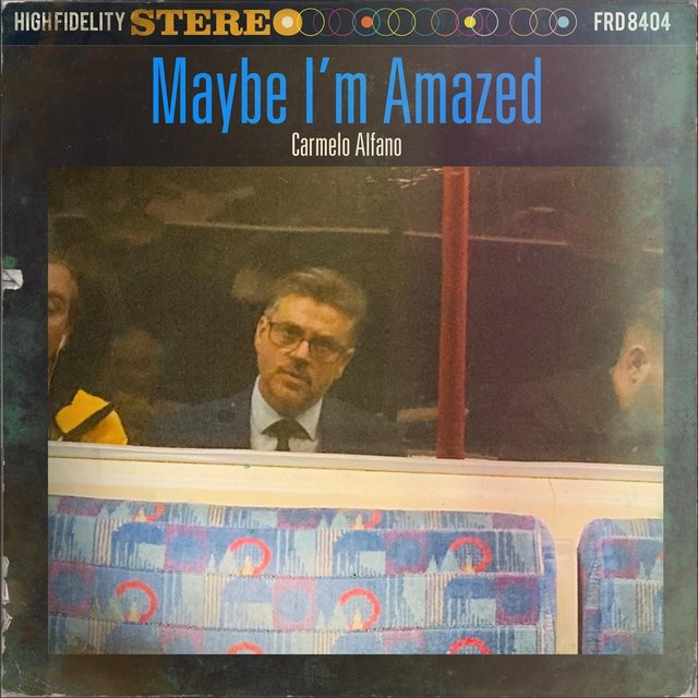 Maybe I'm Amazed
