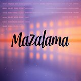 Mazalama (Pt2)