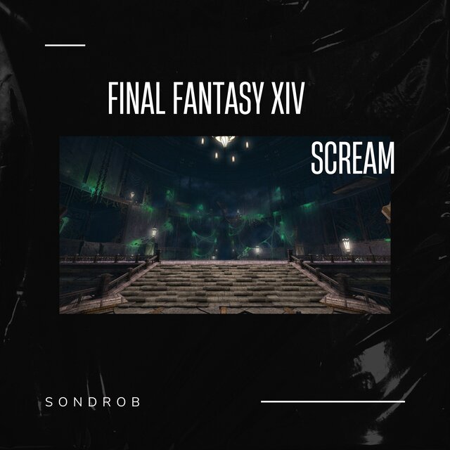 Scream (From Final Fantasy XIV) (Cover)