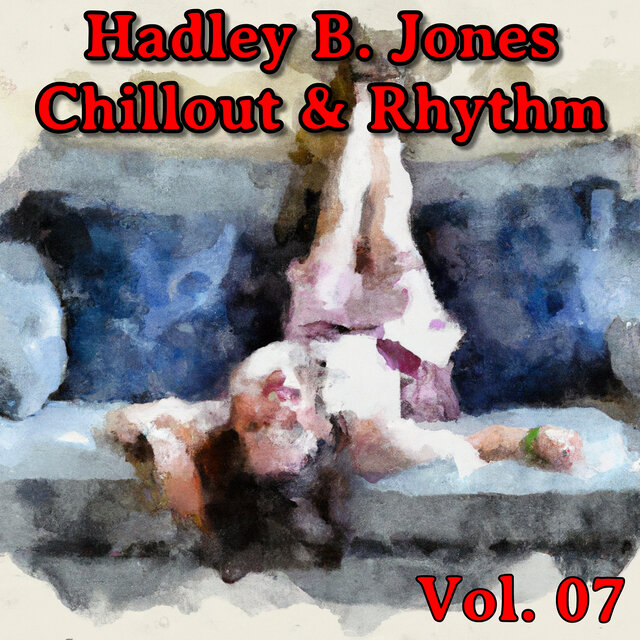 Chillout & Rhythm Vol. 07