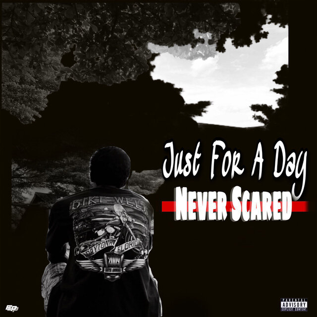JUST FOR A DAY  NEVER SCARED
