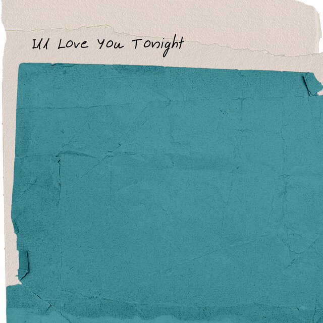 Ill Love You Tonight