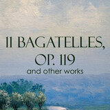 Beethoven: 11 Bagatelles, Op. 119: 1. Allegretto