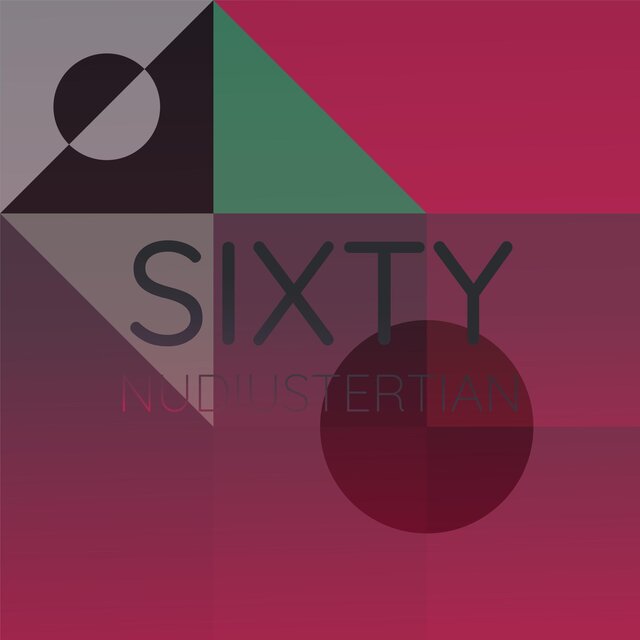 Sixty Nudiustertian