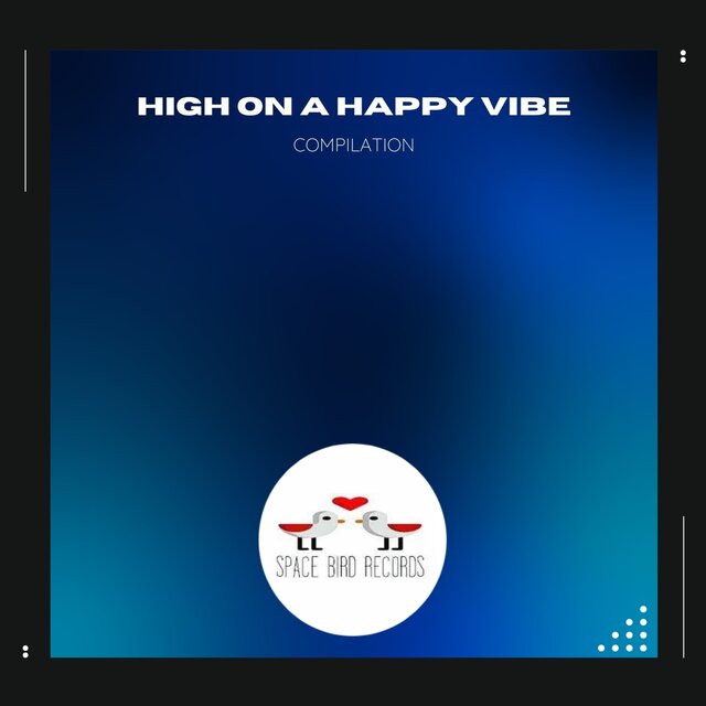 High on a Happy Vibe
