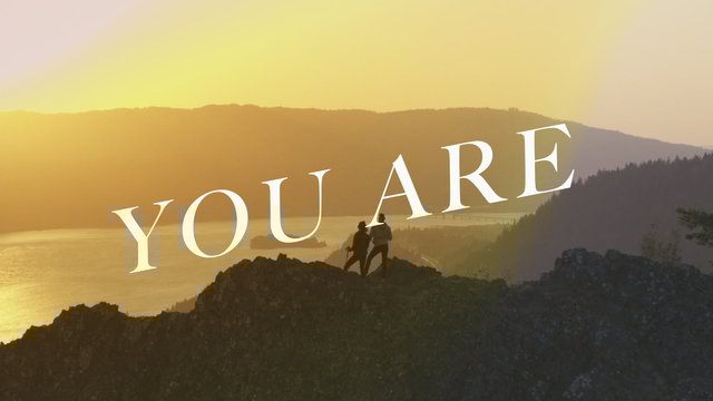 You Are