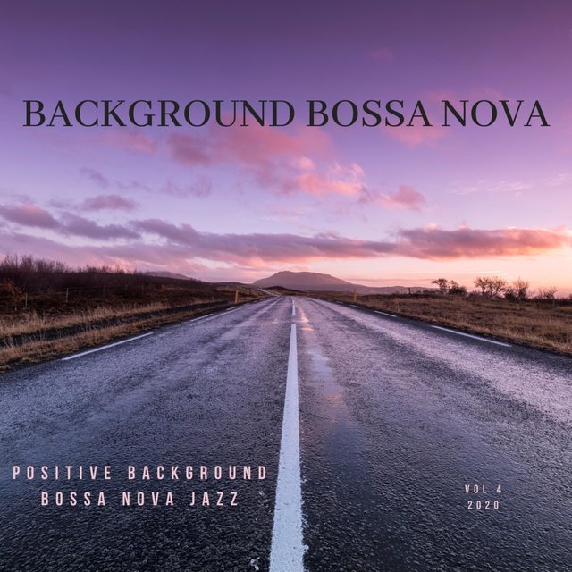 Positive Background Bossa Nova Jazz