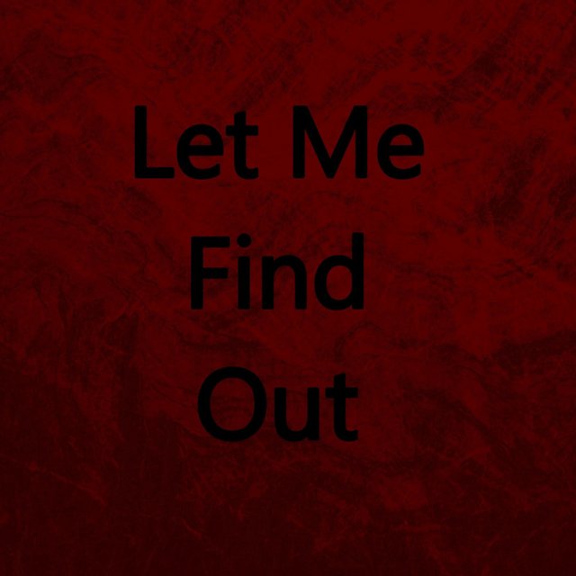 Let Me Find Out (feat. Queen Bmac)
