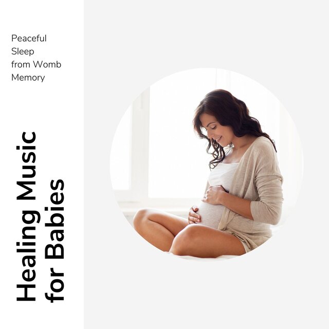 Healing Music for Babies - Peaceful Sleep from Womb Memory