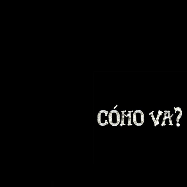 Cómo va?