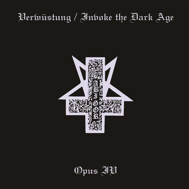 Verwustung/Invoke the Dark Age & Opus IV