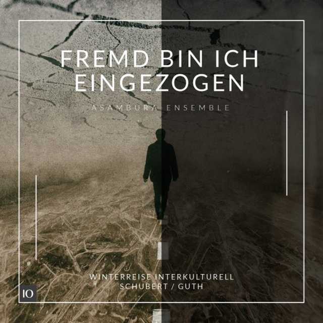 Fremd bin ich eingezogen (Winterreise interkulturell)