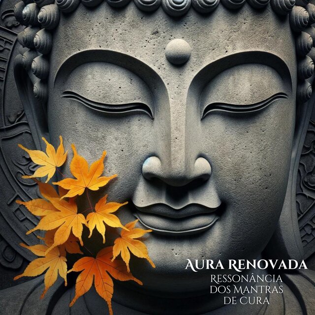 Aura Renovada (Ressonância dos Mantras de Cura)