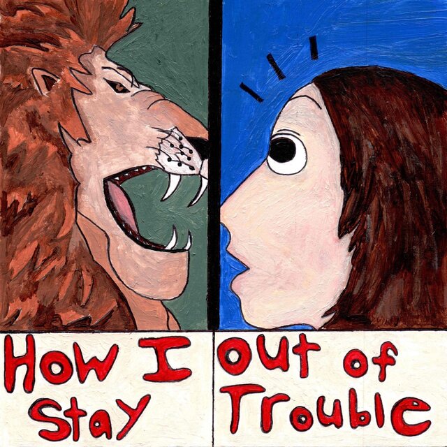 How I Stay Out Of Trouble
