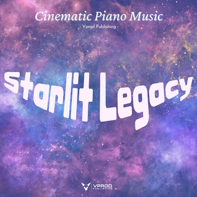 Starlit Legacy - Cinematic Piano Music