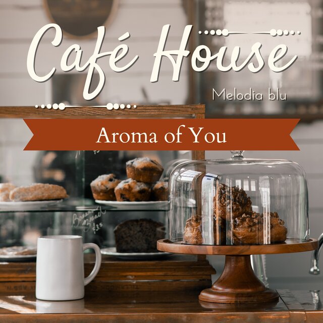 Cafe House Aroma of You