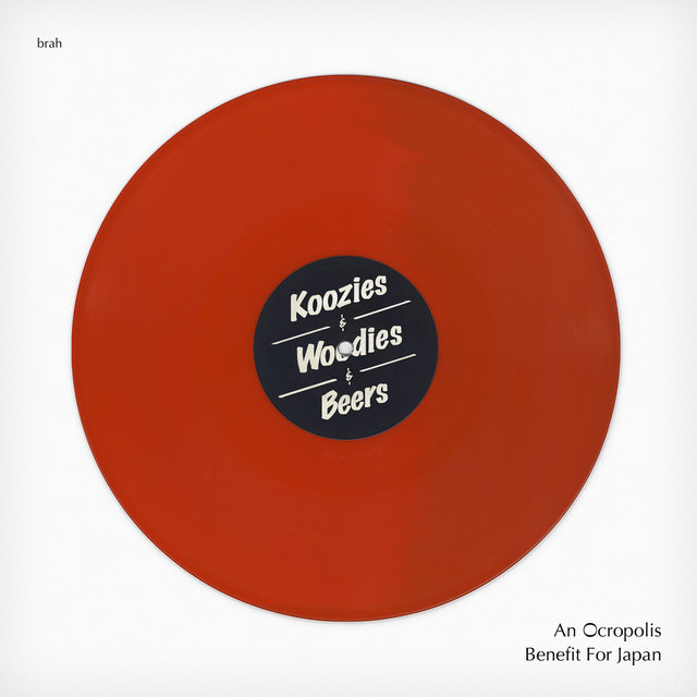 Koozies, Woodies, and Beers: A Brah/Ocropolis Benefit Compilation for Japan Relief