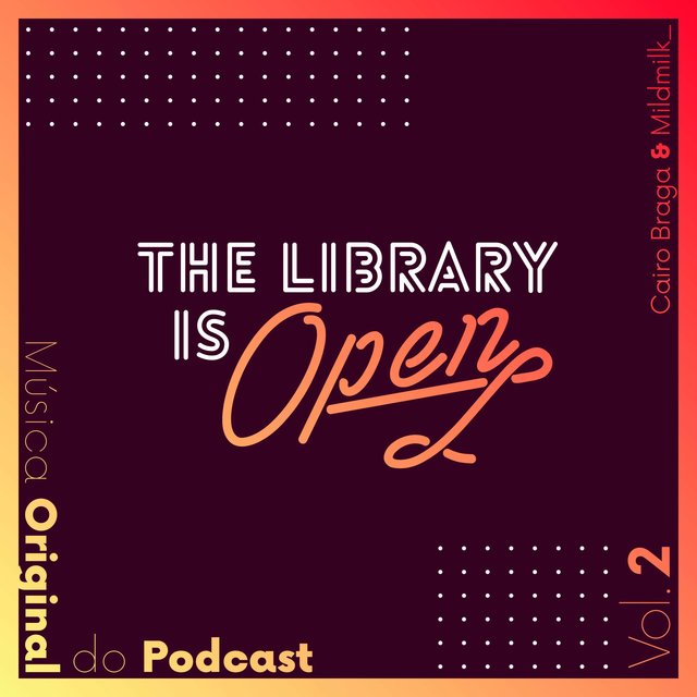 The Library is Open, Vol. 2 (Música Original do Podcast)
