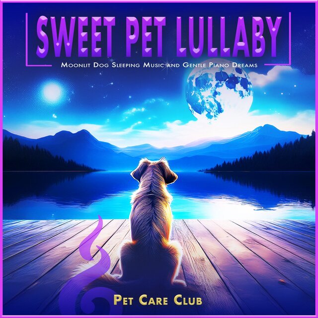 Sweet Pet Lullaby: Moonlit Dog Sleeping Music and Gentle Piano Dreams