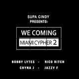 We Coming Miami Cypher 2
