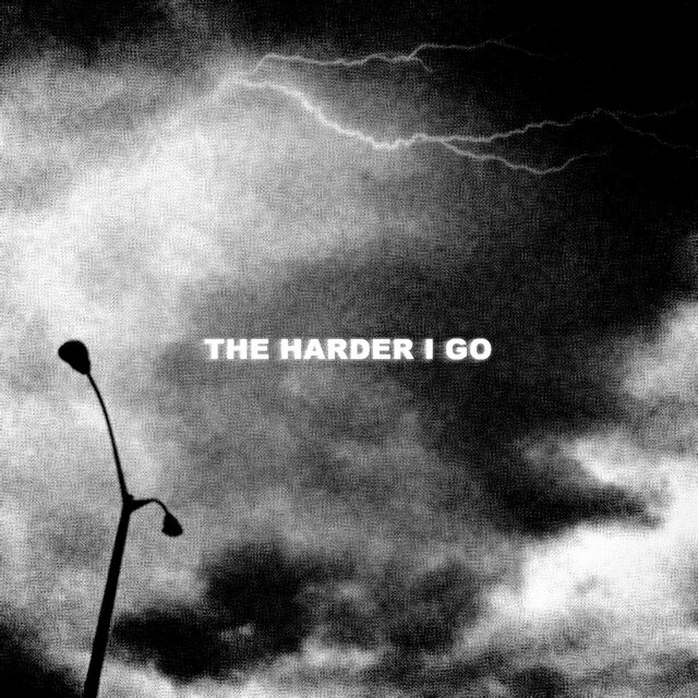 The Harder I Go